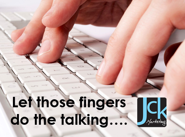 Let those fingers do the talking….