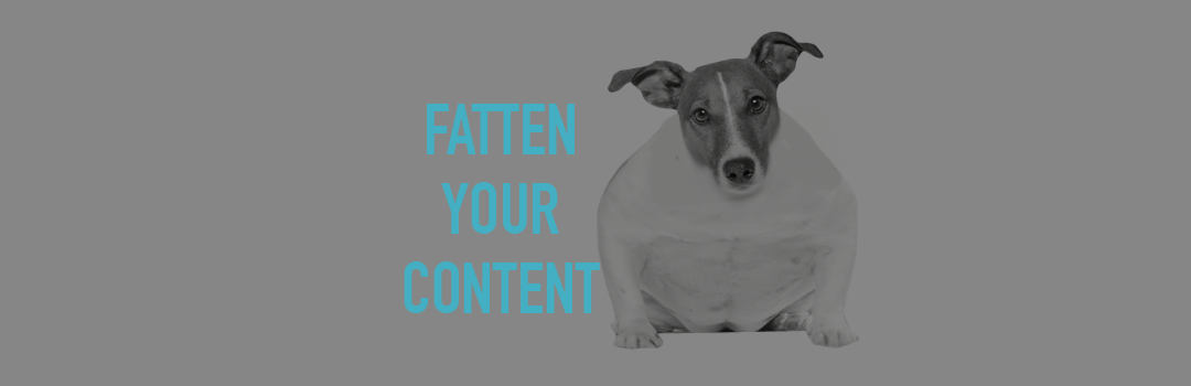 Fatten your content…if it’s too thin it could be causing you a problem